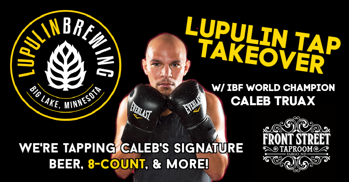 Lupulin Tap Takeover w/ IBF World Champion Caleb Truax