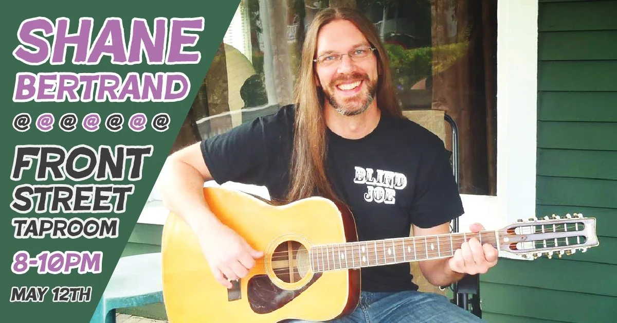 Shane Bertrand @ Front Street Taproom