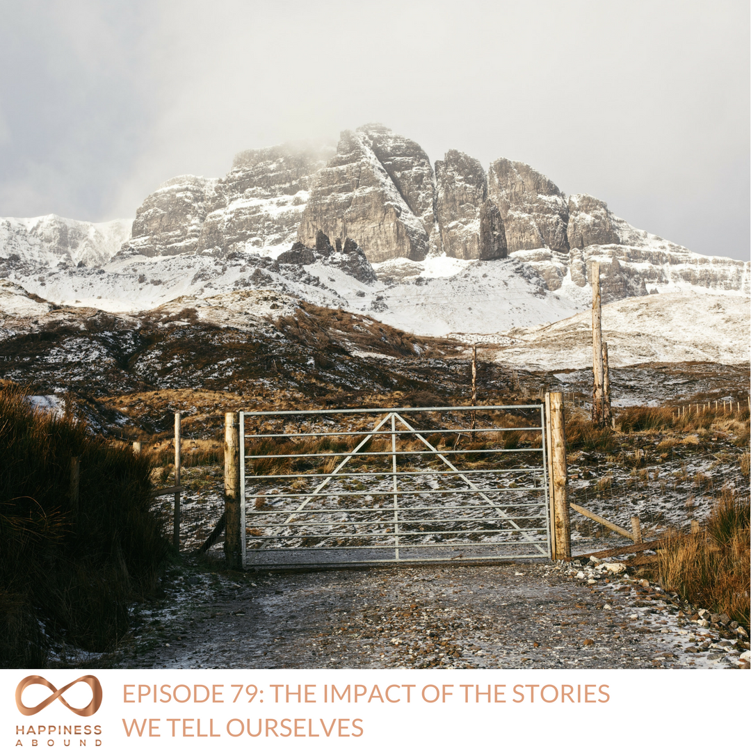 #79_ THE IMPACT OF THE STORIES WE TELL OURSELVES.png