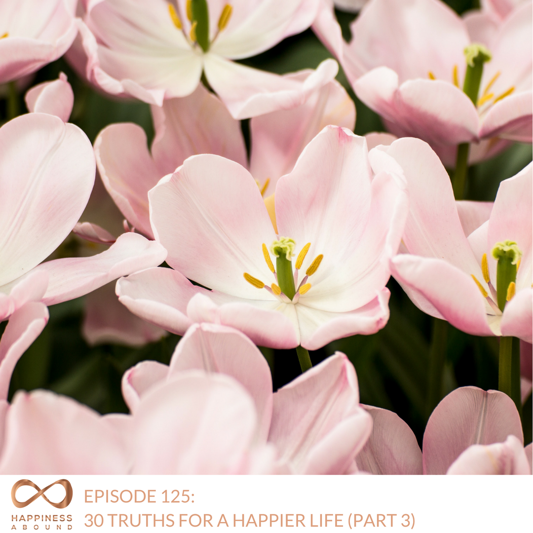 #125_ 30 TRUTHS FOR A HAPPIER LIFE (PART 3) (1).png
