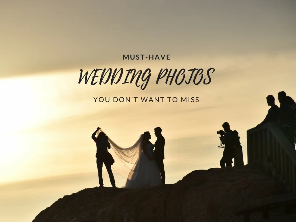 Must-Have Wedding Photos You Don't Want To Miss