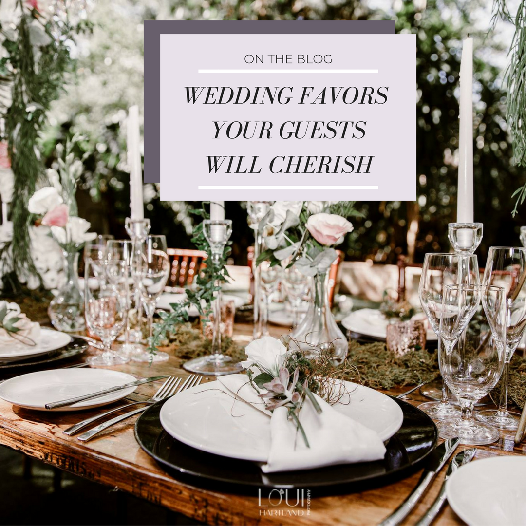 Wedding Favors Your Guests Will Cherish