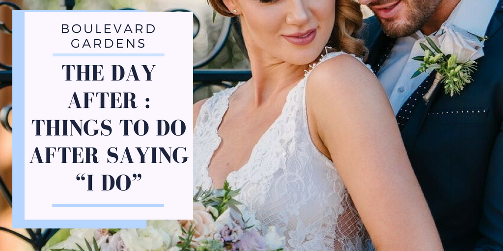 The Day After – Things to Do After Saying “I Do”