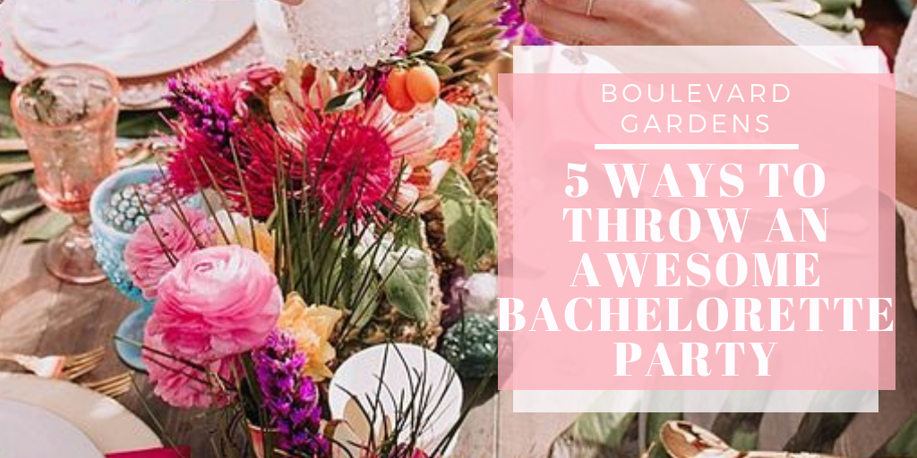 5 Ways To Throw An Awesome Bachelorette Party 