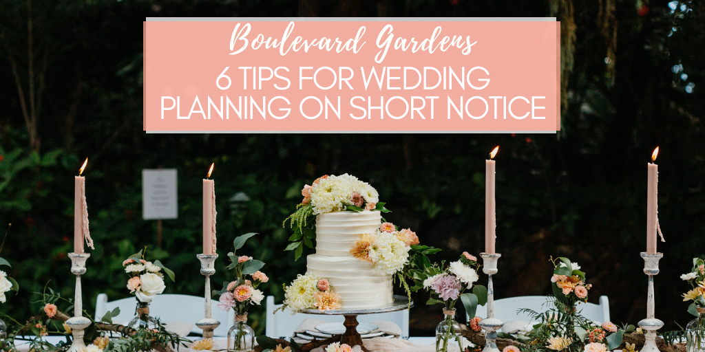 6 Tips for Wedding Planning on Short Notice