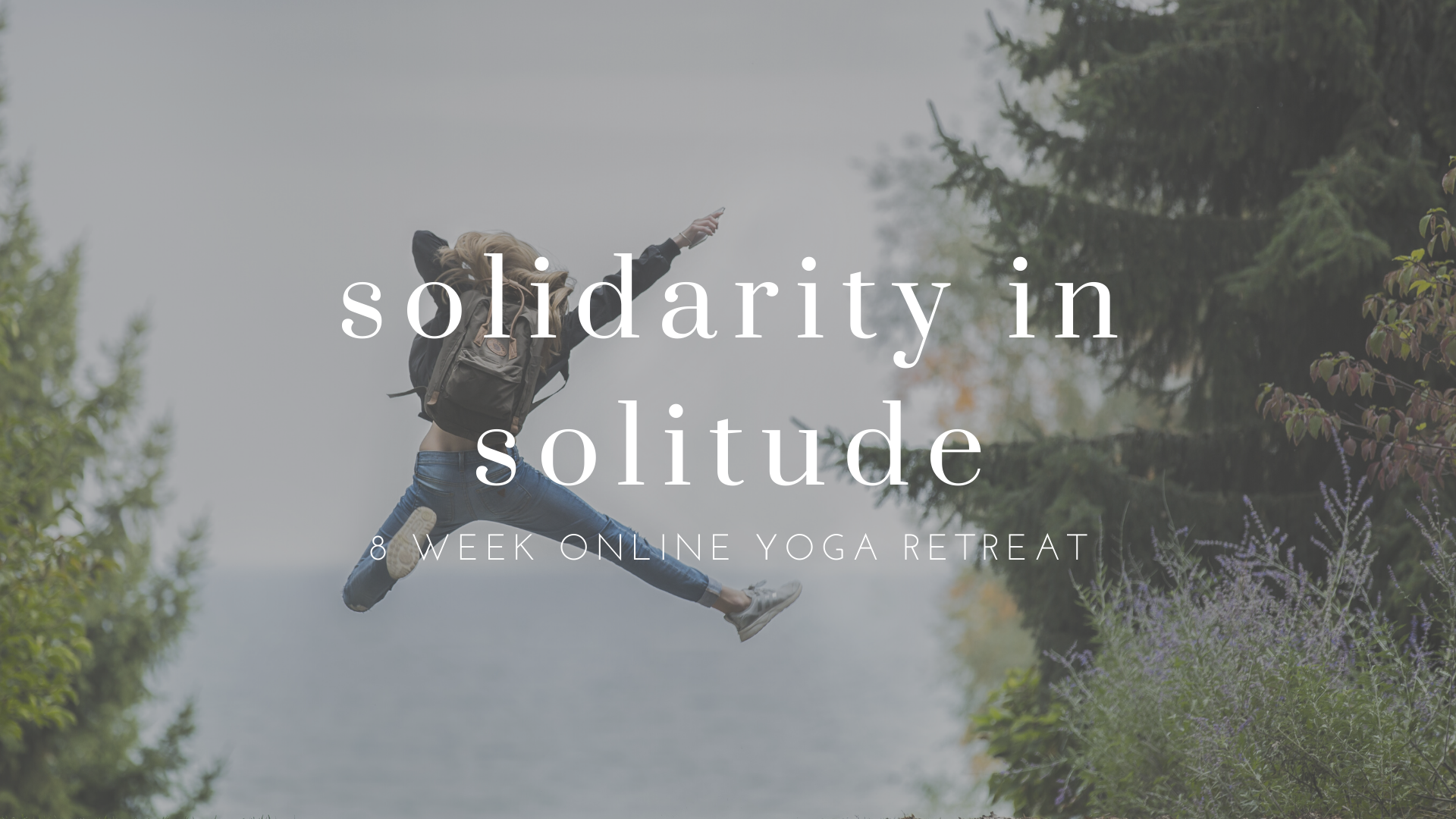 Solidarity in Solitude Yoga Retreat (online)