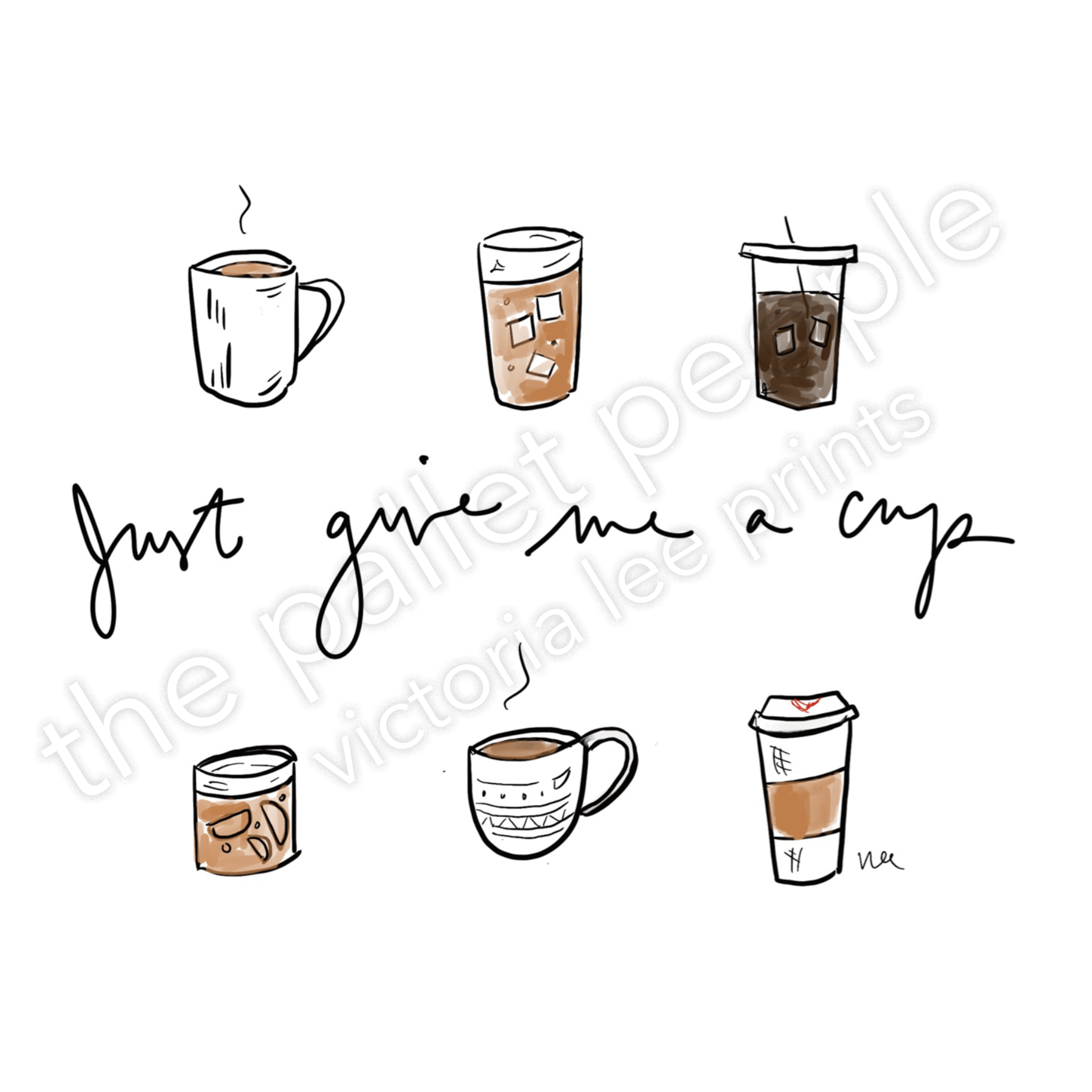 Just Give Me A Cup Digital Print