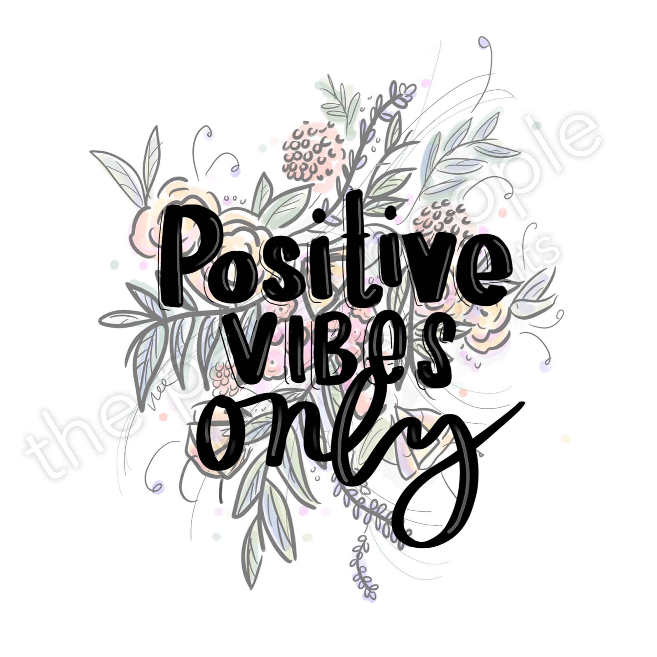 Positive Vibes Only Digital Print