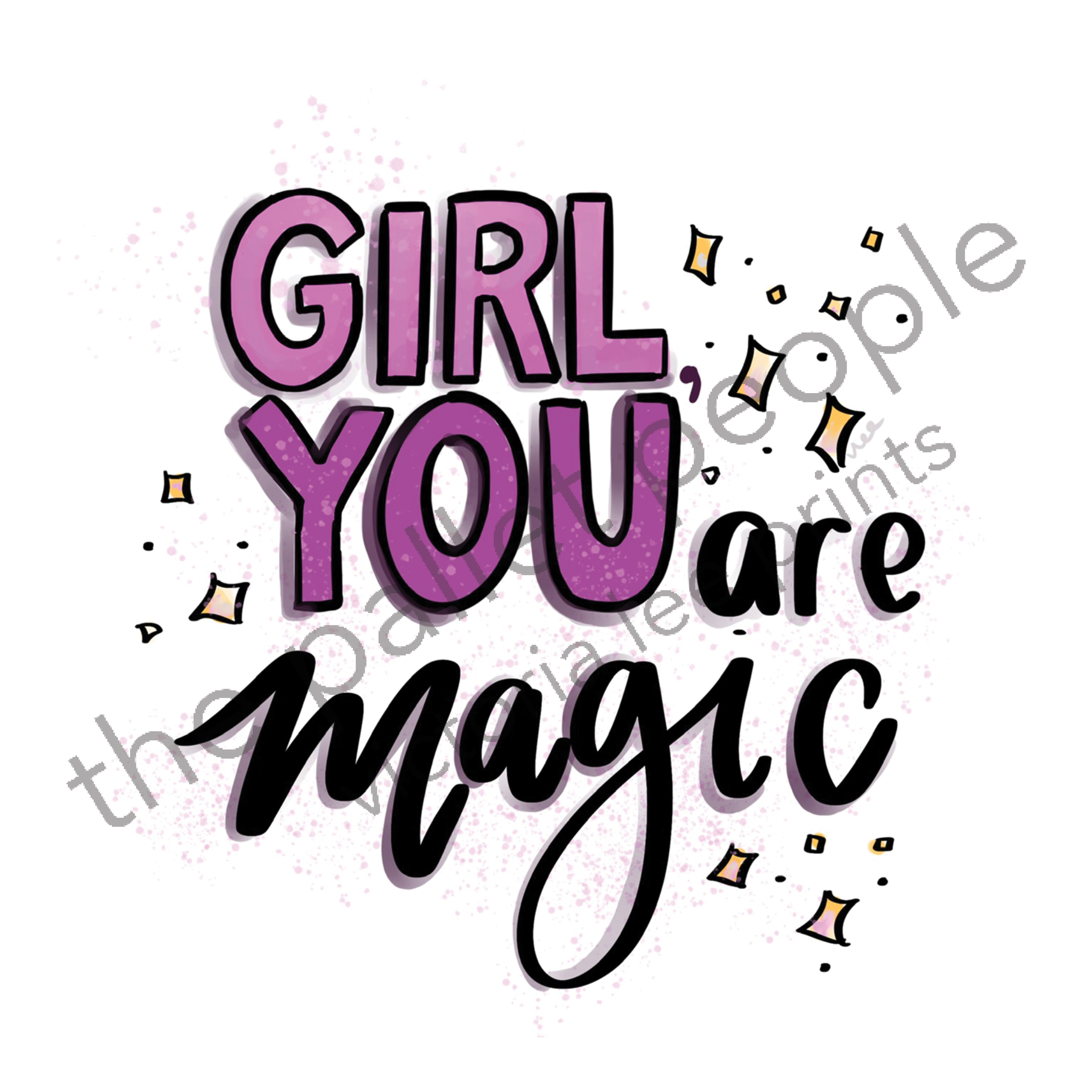 Girl You Are Magic Digital Print
