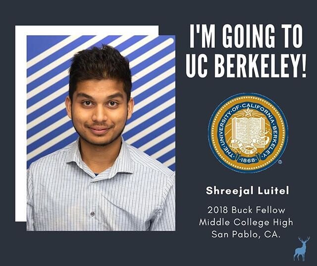Happy Monday! Let&rsquo;s keep it going! Meet &rsquo;18 Buck Fellow Luitel Shreejal who will be graduating from Middle College High, San Pablo. Shreejal will be attending UC Berkeley's College of Engineering in the Fall! His mentor is 2001 Buck Schol