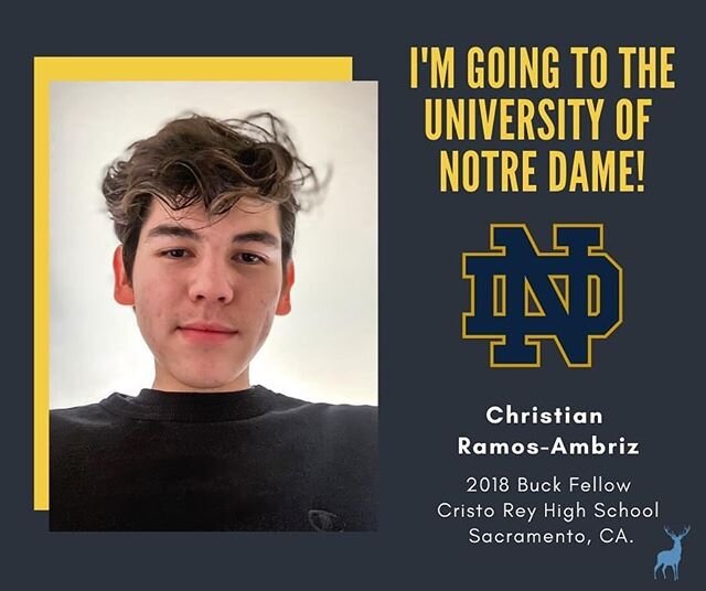 Let's keep the high school graduation announcements going! Meet &rsquo;18 Buck Fellow Christian Ramos-Ambriz who will be graduating from Cristo Rey High School. Christian will be attending Notre Dame in the Fall! His mentor is 2008 Buck Scholar Bradf