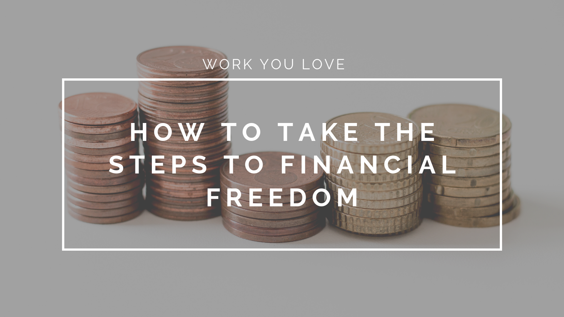 How to Take the Steps to Financial Freedom