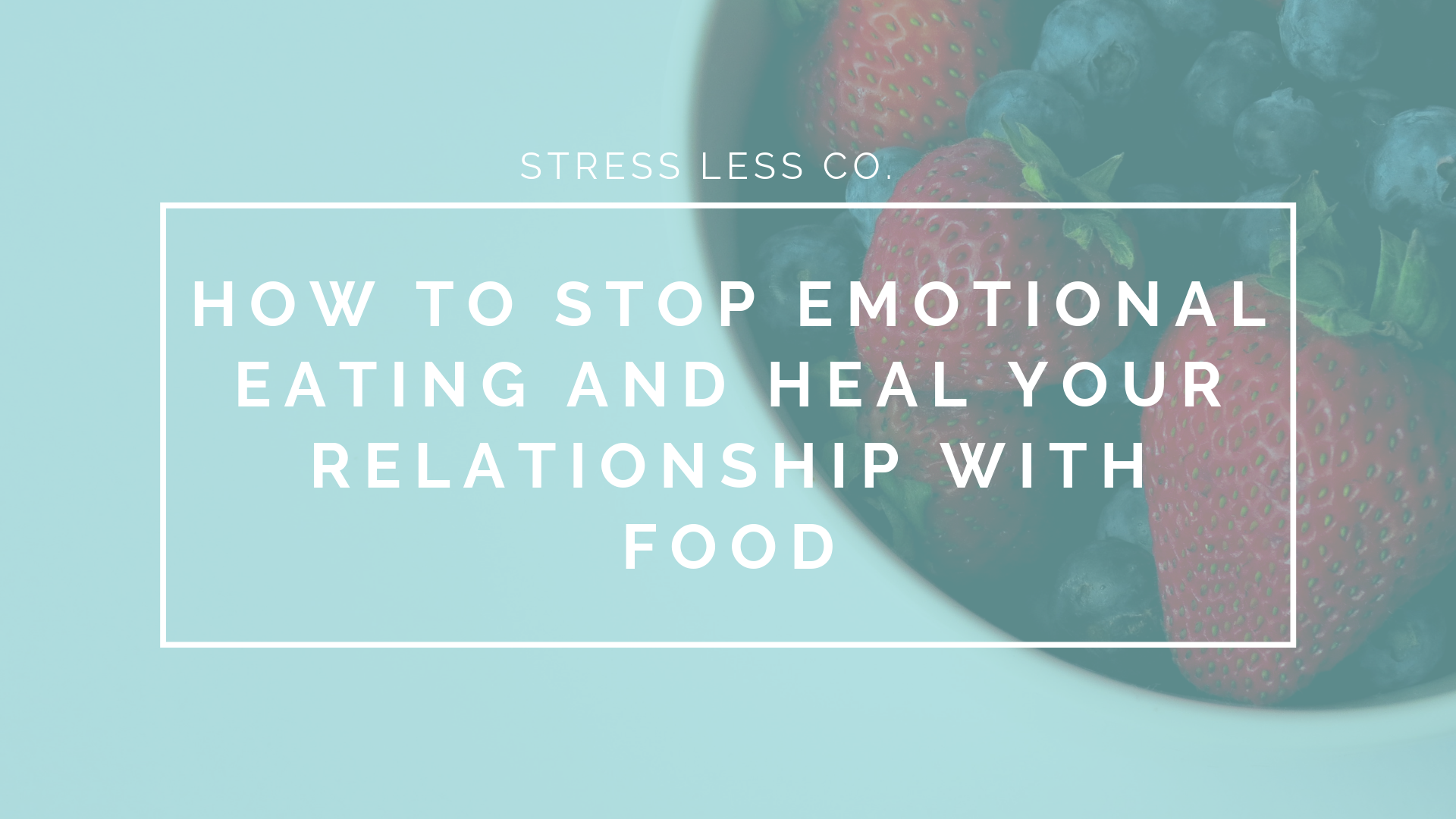 How to Stop Emotional Eating and Heal Your Relationship with Food