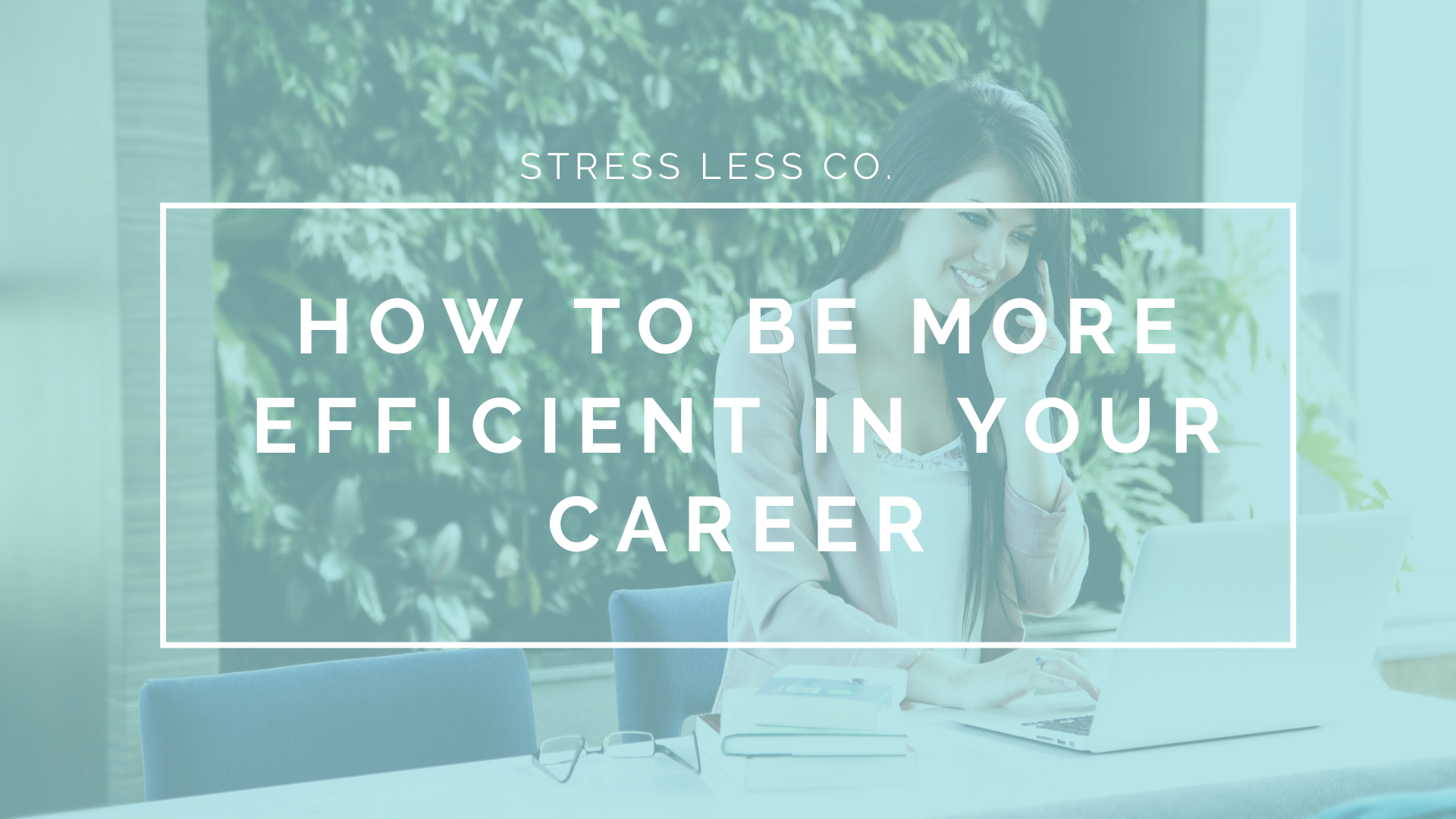 How to Be More Efficient in Your Career