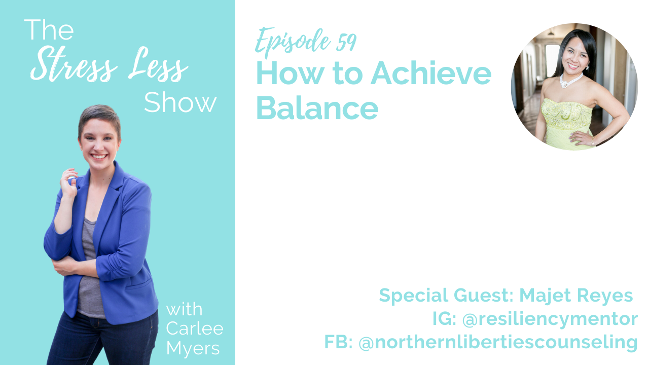 How to Achieve Balance [The Stress Less Show - Episode 59]