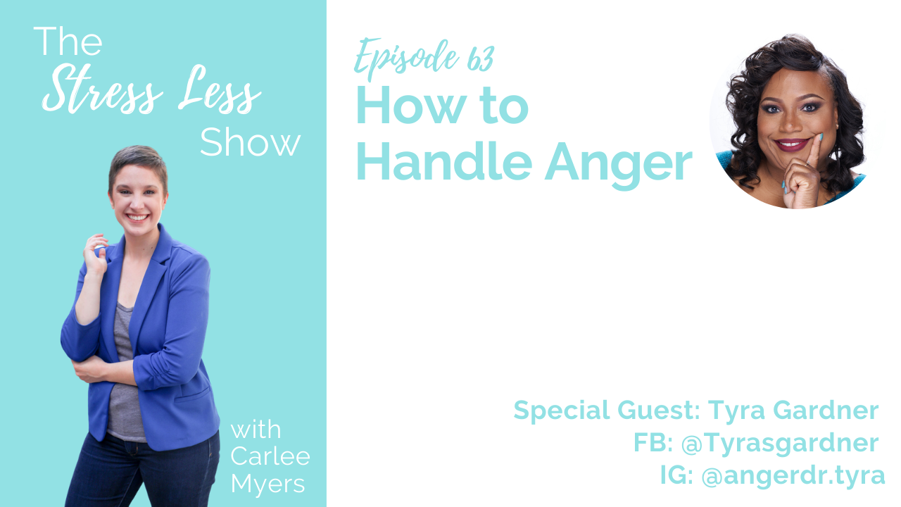 How to Handle Anger [The Stress Less Show - Episode 63]