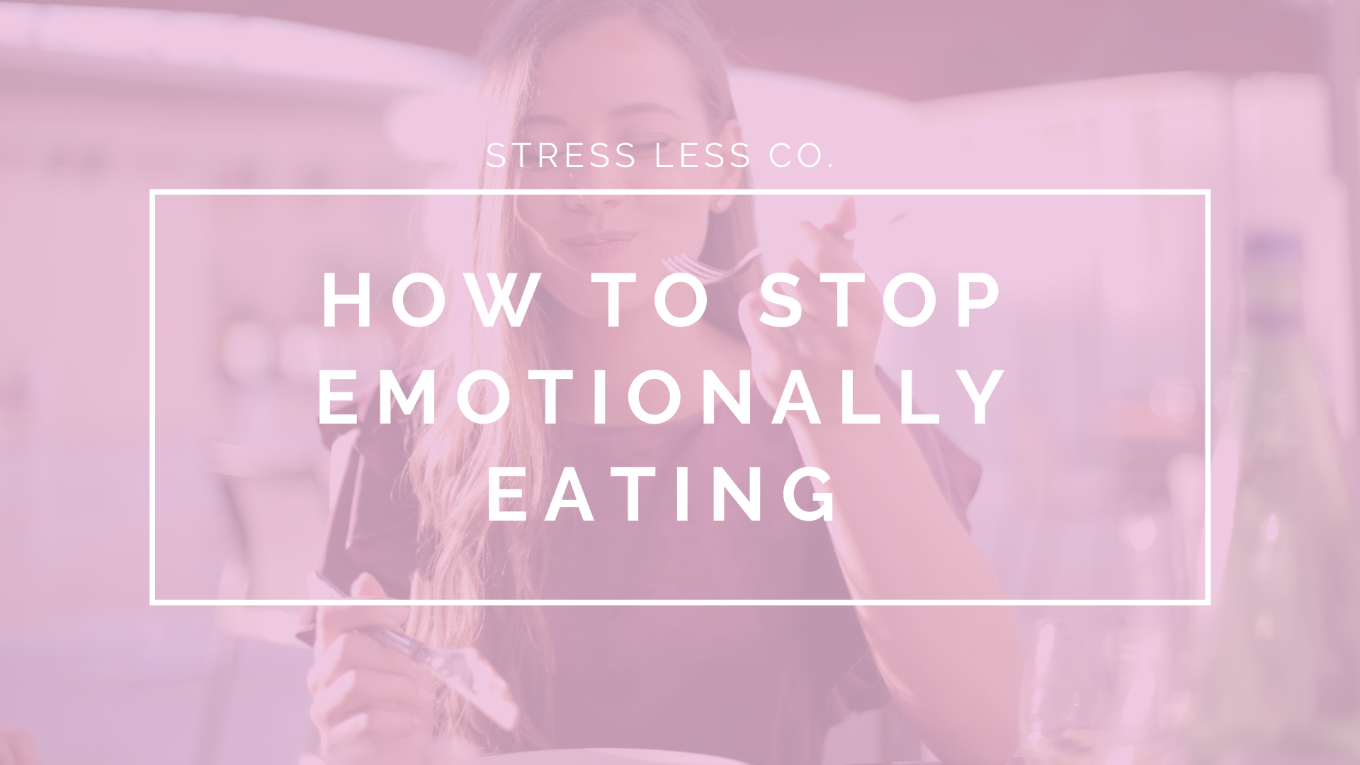 How to Stop Emotionally Eating