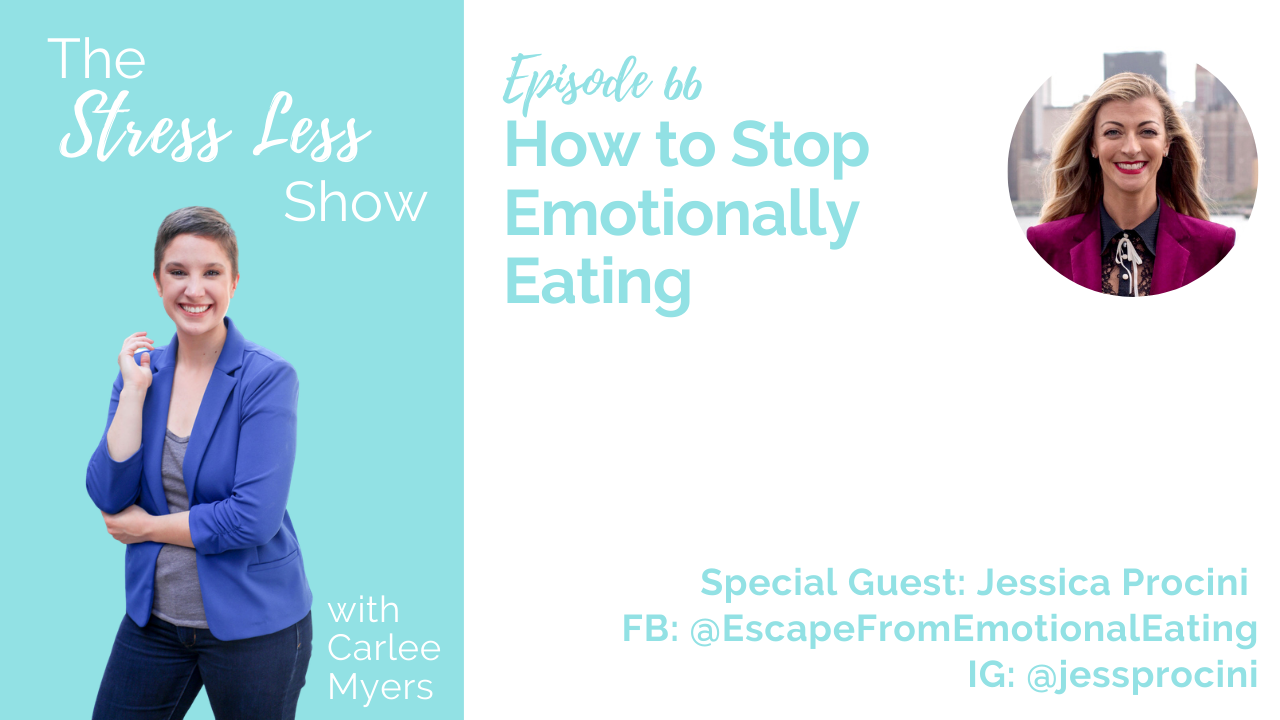 How to Stop Emotionally Eating [The Stress Less Show - Episode 66]