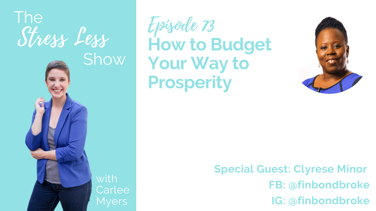 How to Budget Your Way to Prosperity [The Stress Less Show - Episode 73]