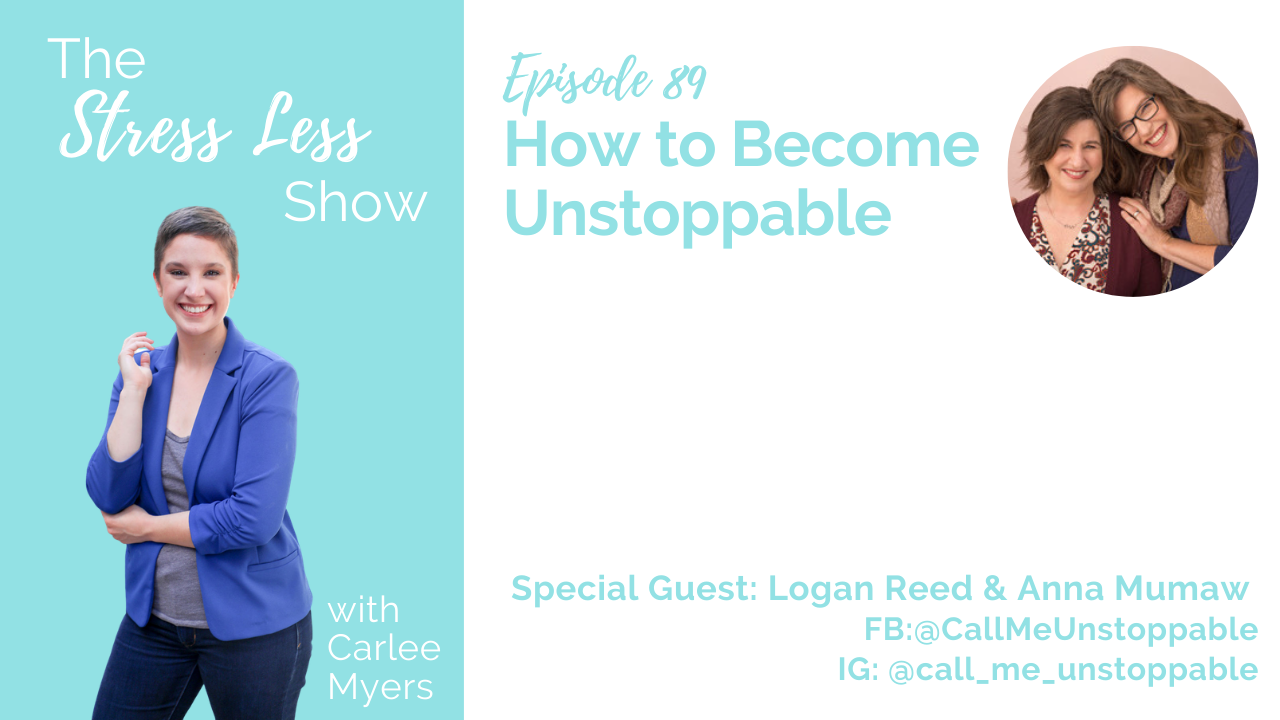 How to Become Unstoppable [The Stress Less Show - Episode 89]
