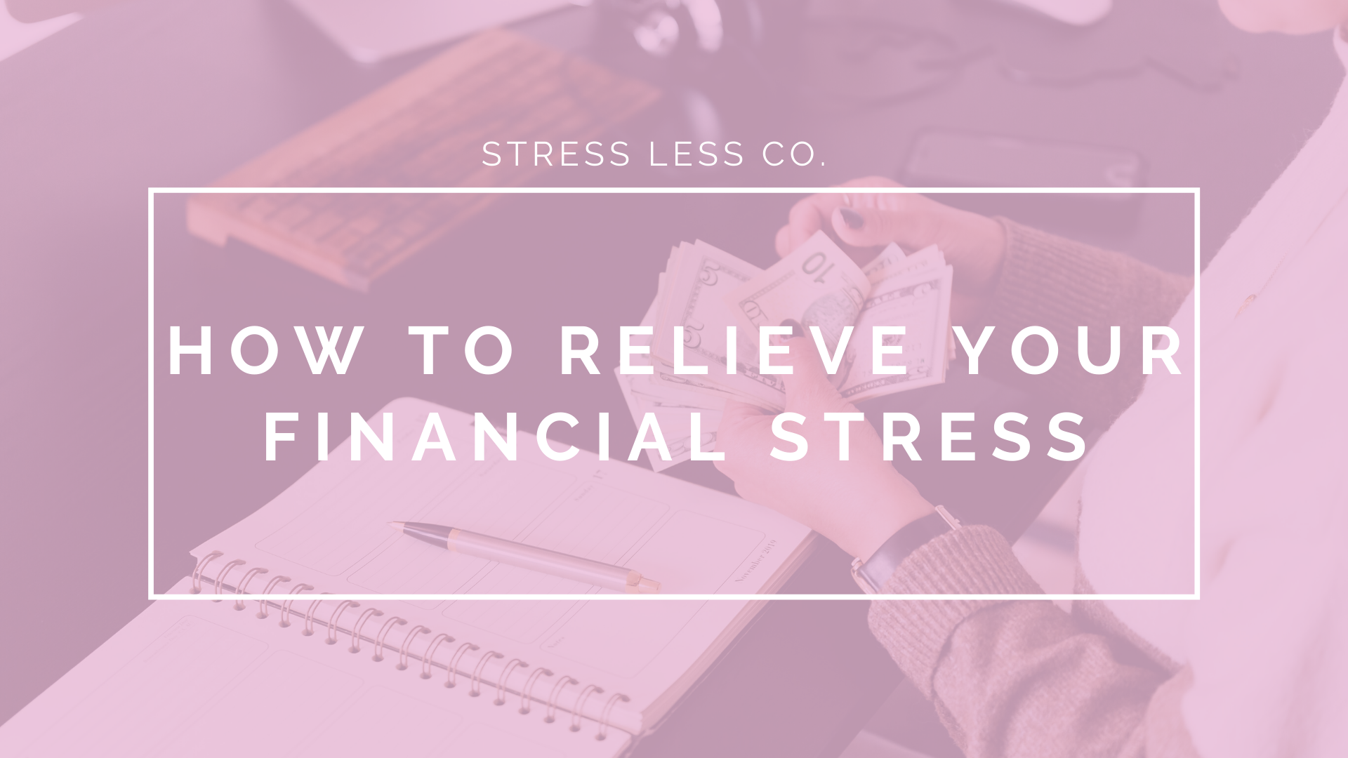 How to Relieve Your Financial Stress