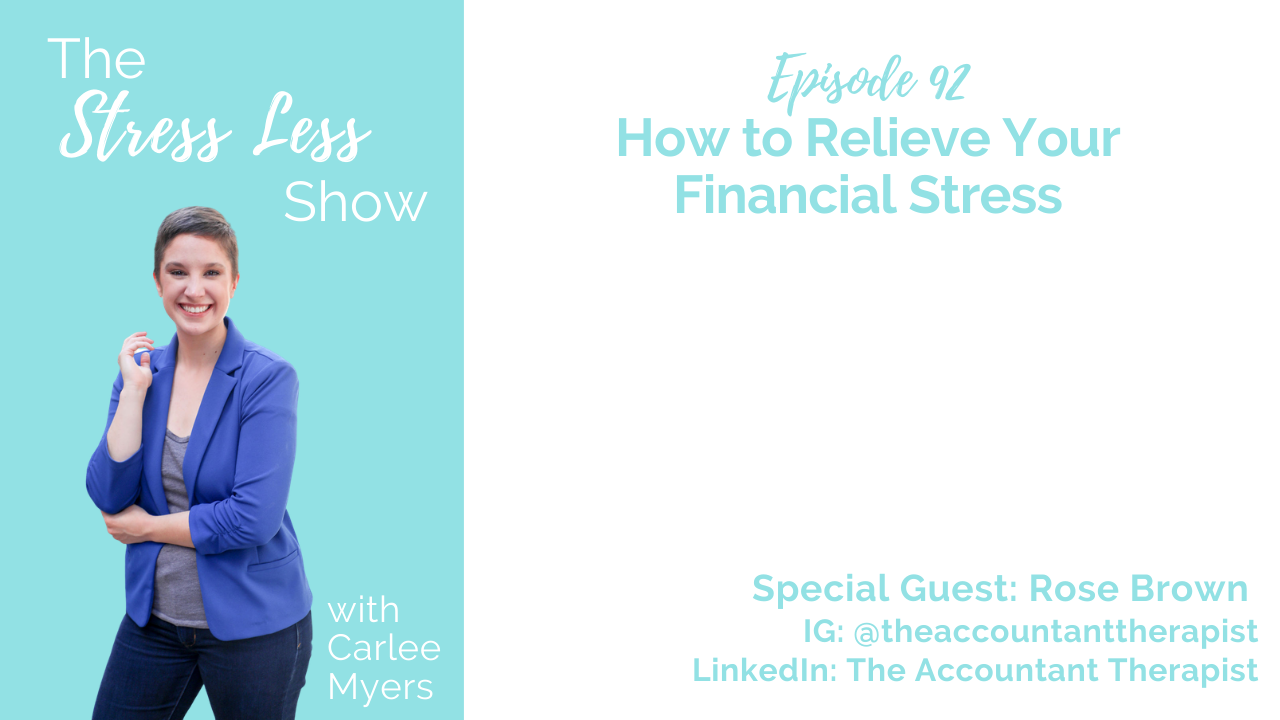 How to Relieve Your Financial Stress [The Stress Less Show - Episode 92]