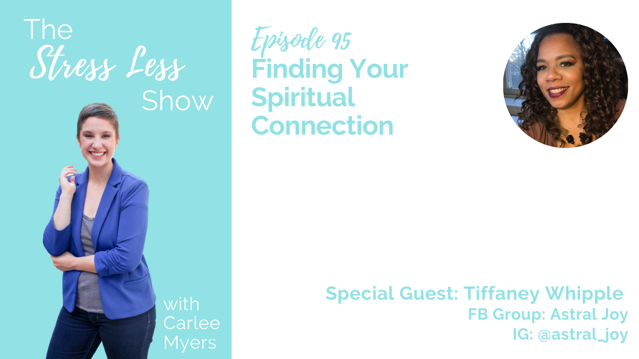 Finding Your Spiritual Connection [The Stress Less Show - Episode 95]