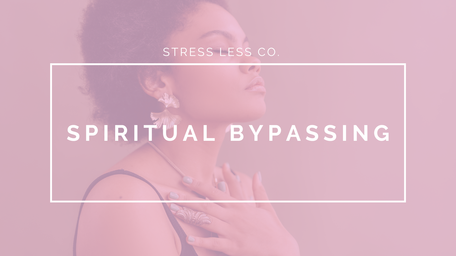 Spiritual Bypassing 