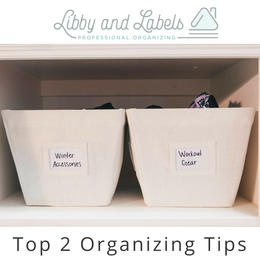 Top 2 Organizing Tips