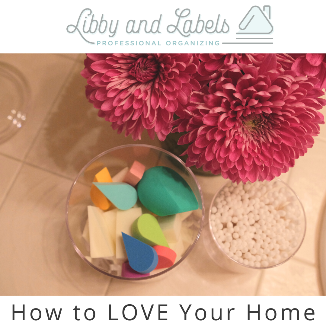 How to LOVE Your Home
