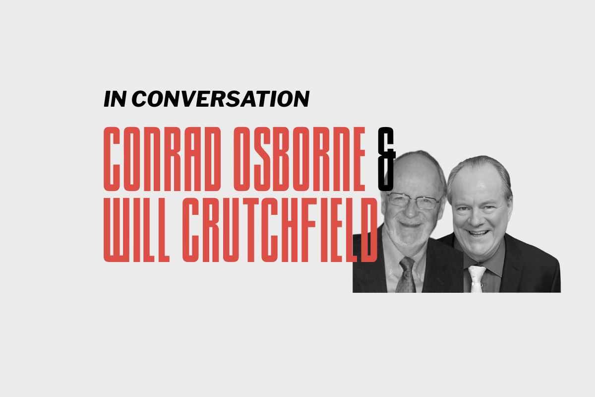 "Opera's Place in Society:  Going or Gone?" - In Conversation with Conrad Osborne &amp; Will Crutchfield