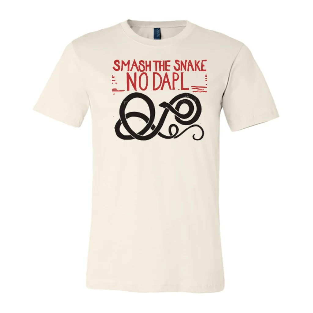 Smash the Snake Designed by Janina A. Larenas Available in multiple colors, all profits will be donated to Standing Rock Water Protectors.
