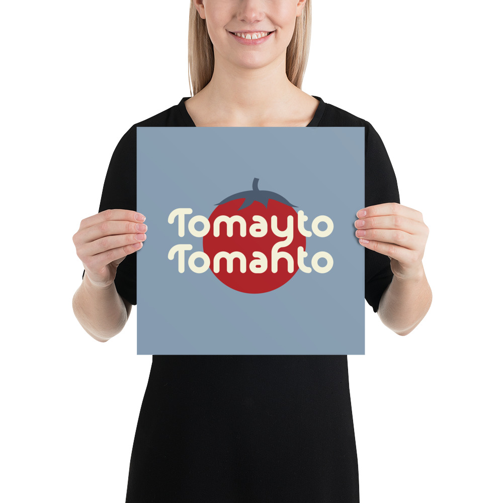 Tomayto_Tomahto_Print_mockup_Person_Person_12x12.jpg