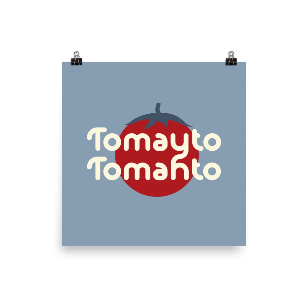 Tomayto_Tomahto_Print_mockup_Transparent_Transparent_10x10.jpg