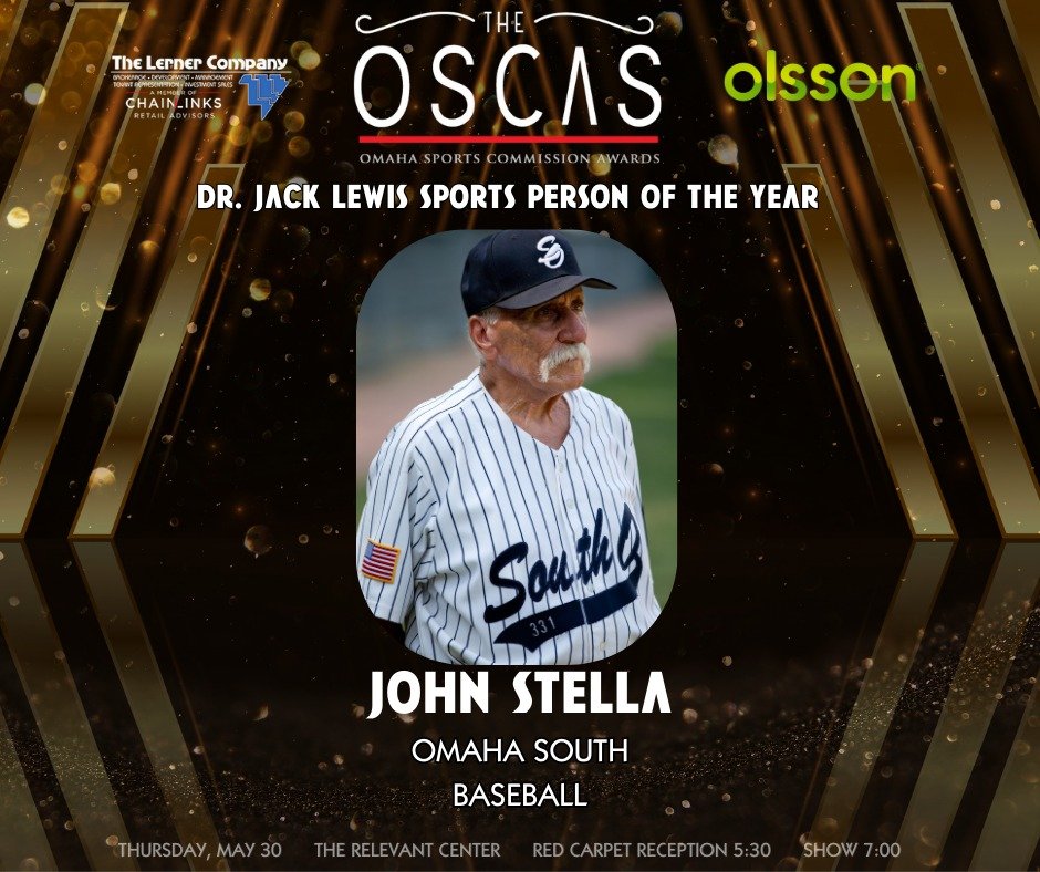 We're proud to honor the Dr. Jack Lewis Sportsperson of the Year, John Stella! 

Stella will be honored during the OSCAS on May 30th at The Relevant Center.

For tickets to the OSCAS:https://apps.omahasports.org/upcoming-events?EV=201