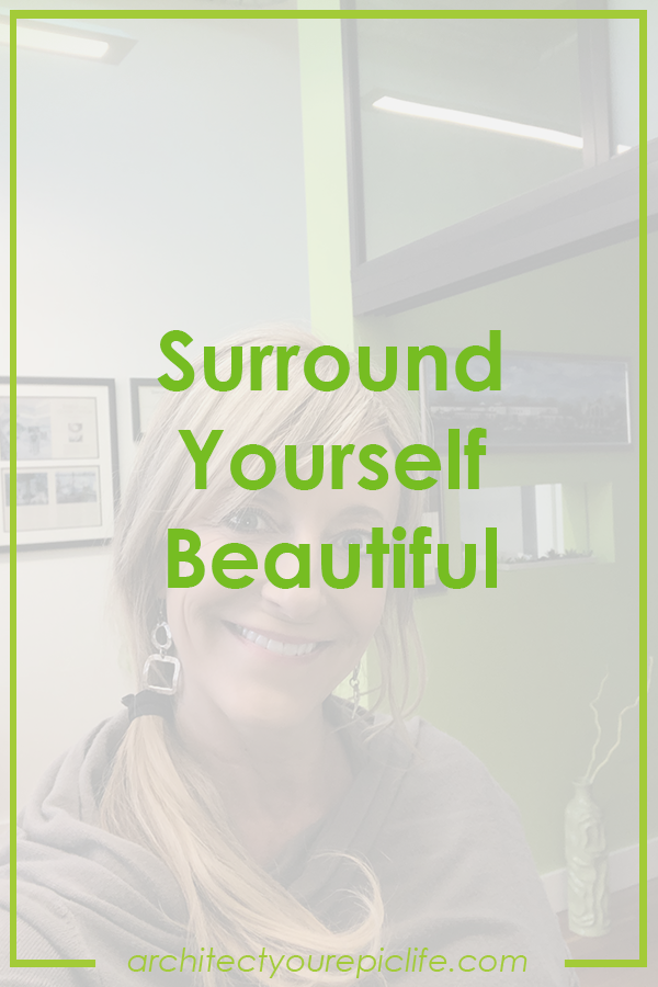 Surround Yourself Beautiful.png