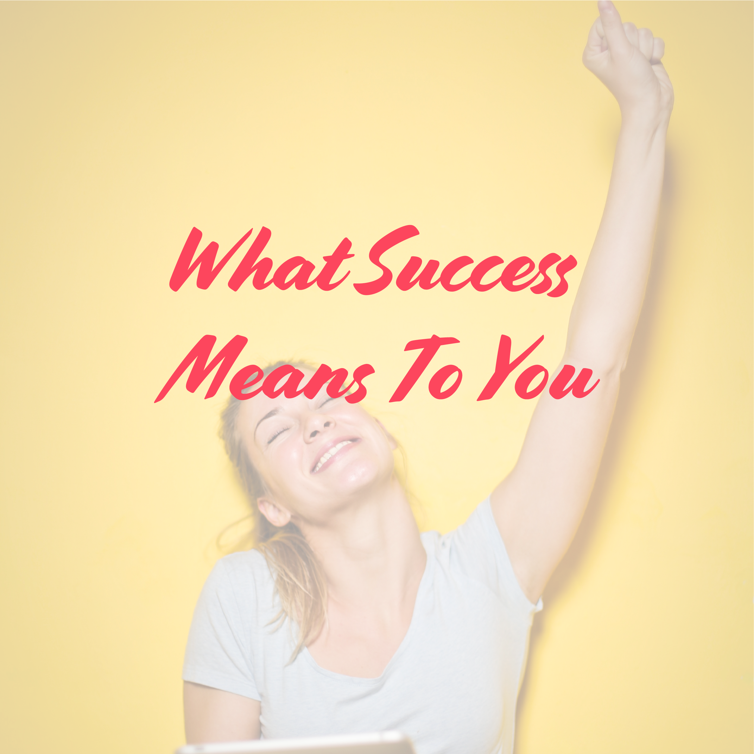 what is the meaning of success to you