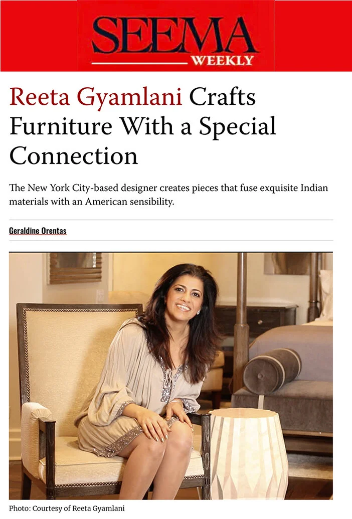 Seema Magazine Reeta Gyamlani Crafts Furniture With A Special Connection Press Farrago Design New York Design New York