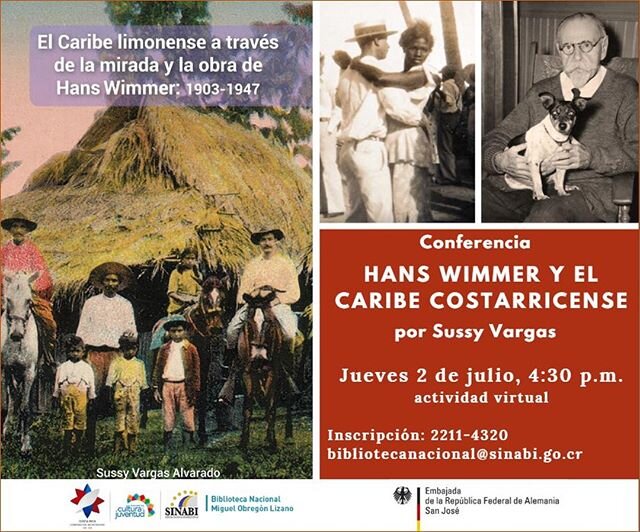 La Biblioteca Nacional del Sistema Nacional de Bibliotecas y la Embajada de la Rep&uacute;blica Federal de Alemania en Costa Rica se complacen en invitarlo(a) a la conferencia &quot;Hans Wimmer y el Caribe Costarricense&quot; por la investigadora Sus