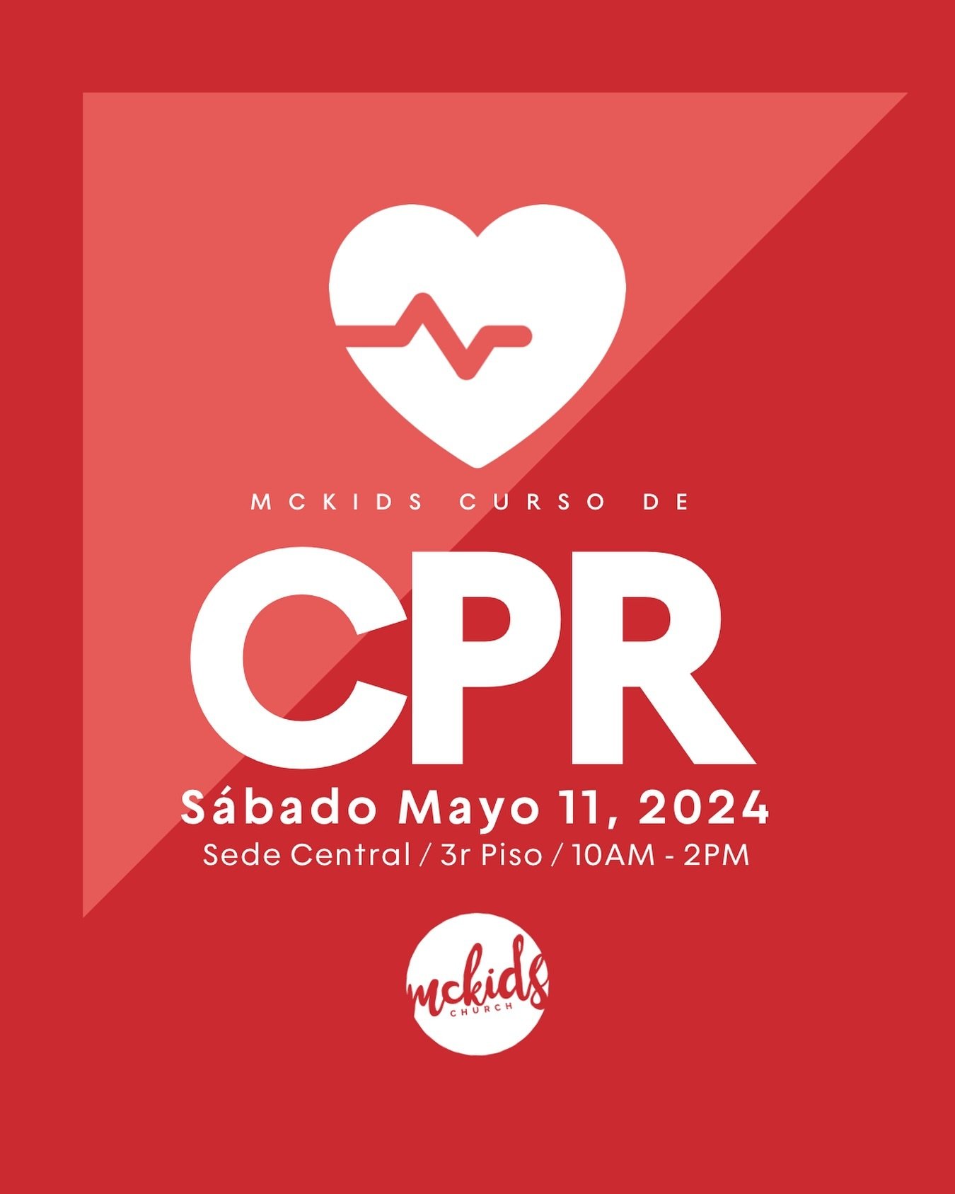 MCKiDS curso de CPR para maestras y ayudas. An&oacute;tese en el lobby de la iglesia iniciando este fin de semana. 

S&aacute;bado 11 de Mayo
Sede Central (3r Piso)
10am - 2pm / donaci&oacute;n $70
Este curso es solamente para maestras y ayudas del m