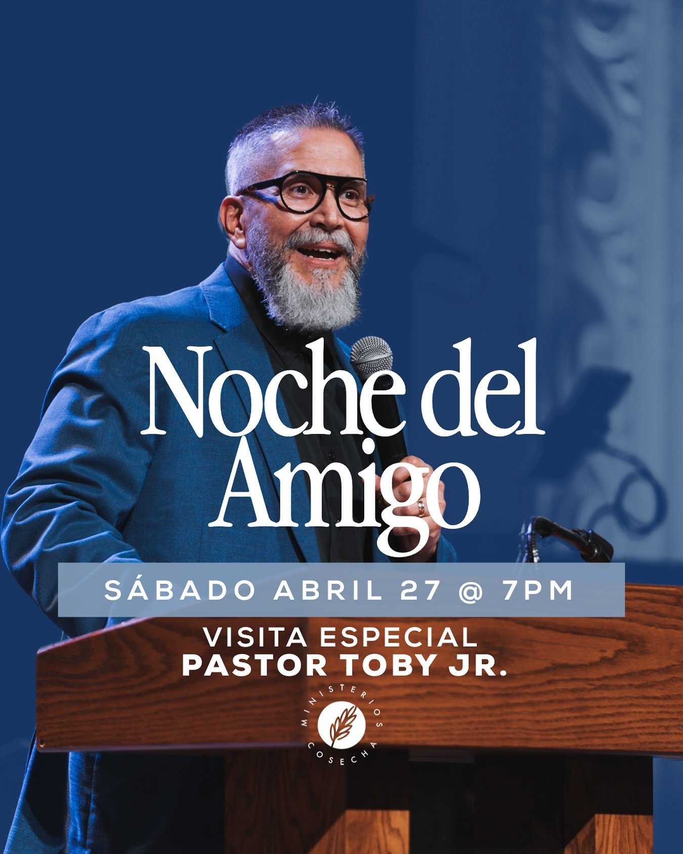 Noche del Amigo S&aacute;bado 27 de Abril a las 7pm. Invitado especial: Pastor Toby Jr. del El Salvador. Hagamos la invitaci&oacute;n a nuestros amigos y familiares!