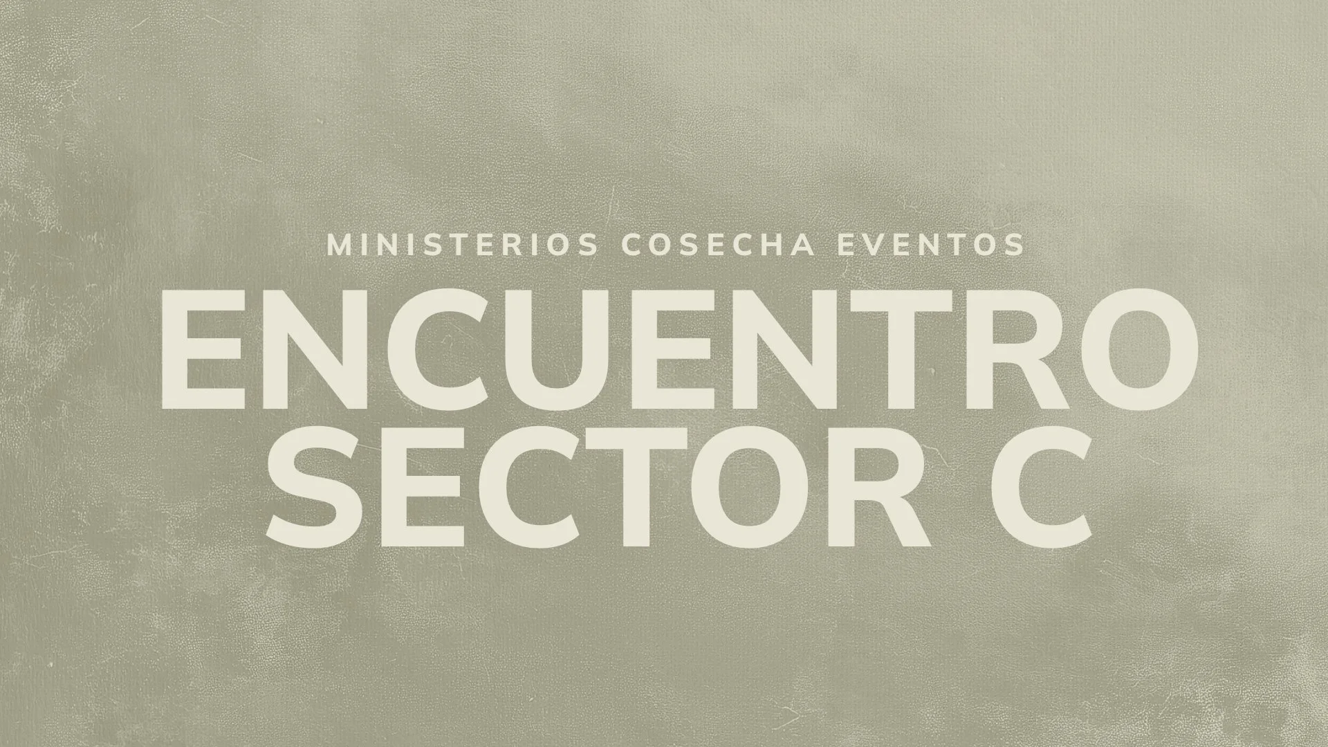 Encuentro - Sector C