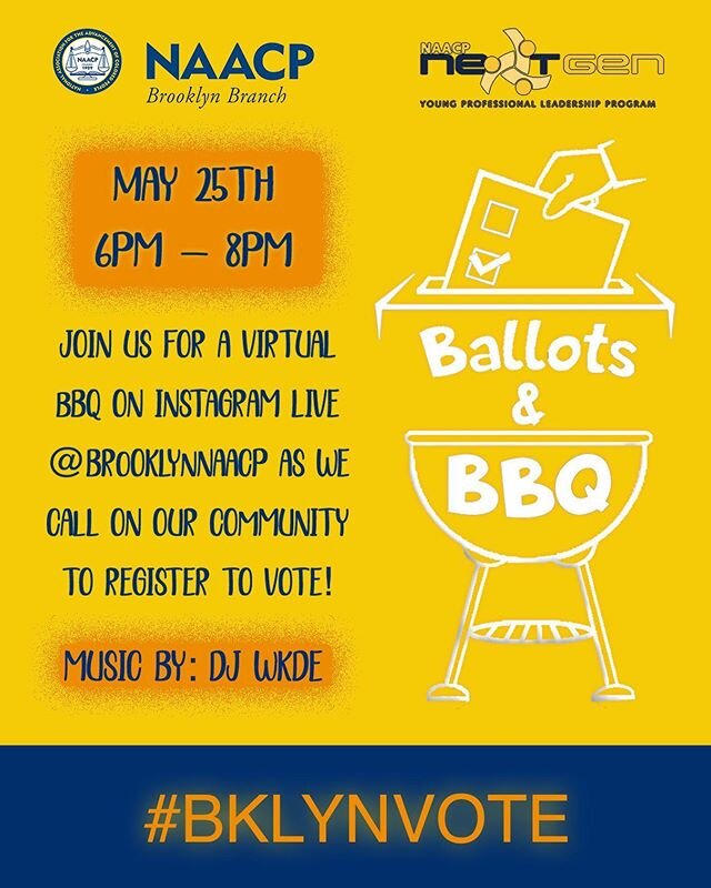 Mark your calendars! Join us on May 25th at 6pm for a virtual BBQ as we call on our community to register to vote and celebrate Brooklyn voters! IG Live: @brooklynnaacp / Beats provided by the amazing DJ WKDE (@wkde_jpeg) #BKLYNVOTE