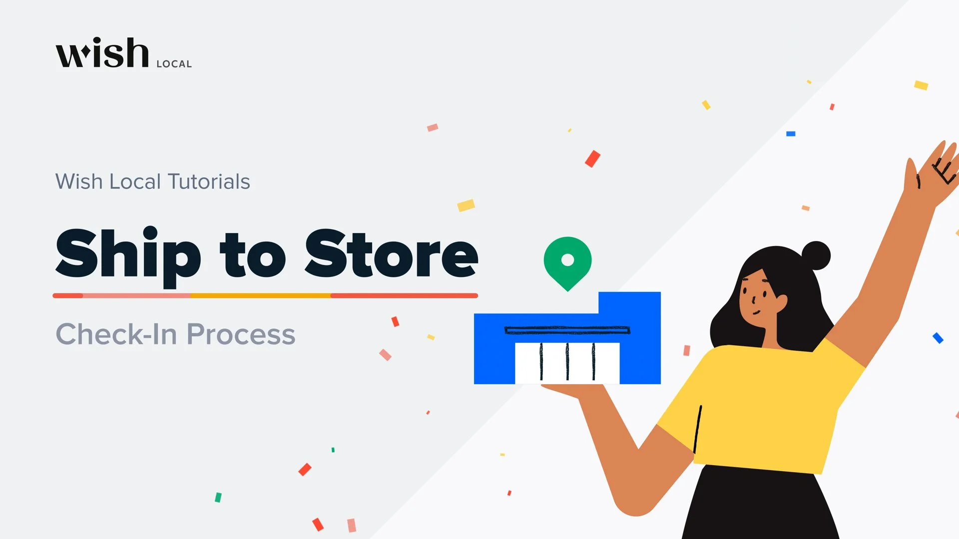 Wish Local Onboarding - Ship to Store Check-In Process