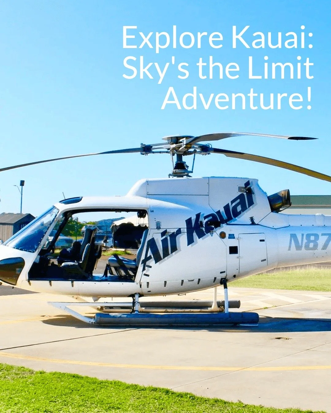 The ultimate way to see Kauai isn't from the ground; it's from the sky. 

Feel the wind and experience the beauty of Kauai on a doors-off helicopter tour. 

This adrenaline-pumping adventure offers unobstructed views of majestic waterfalls, dramatic 