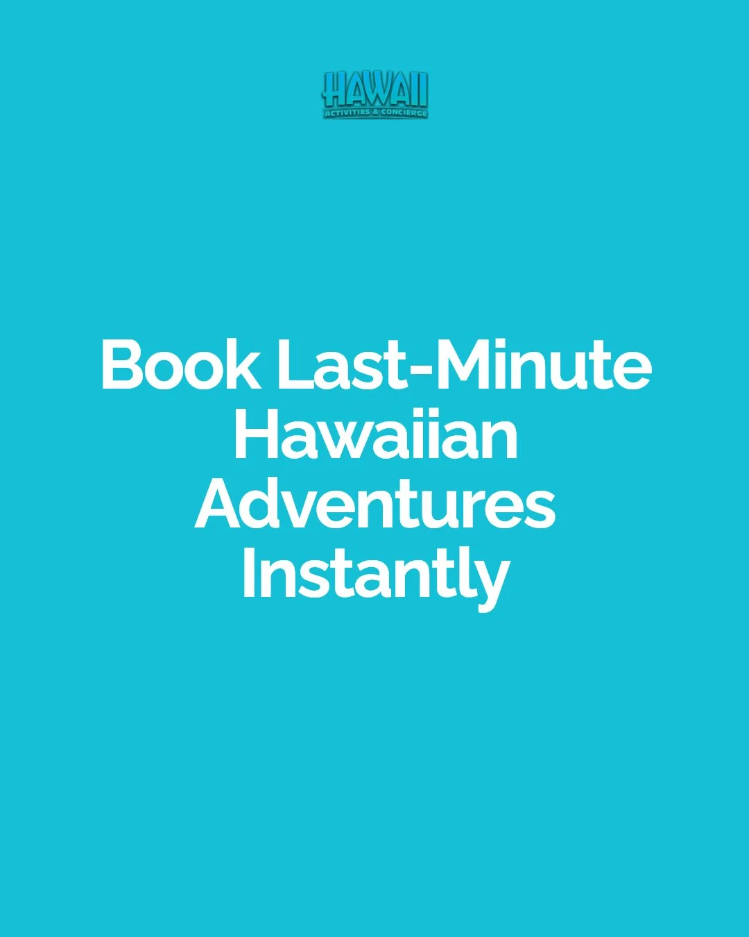 Last-minute plans? No worries &mdash; Hawaii's magic is just a few clicks away!

Here's how we make last-minute tour bookings stress-free and fun:
&bull; Real-time availability so you don't miss out
&bull; Handpicked local experiences with insider pe