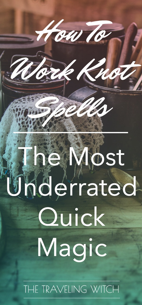 How To Work Knot Spells: The Most Underrated Quick Magic // The Traveling Witch
