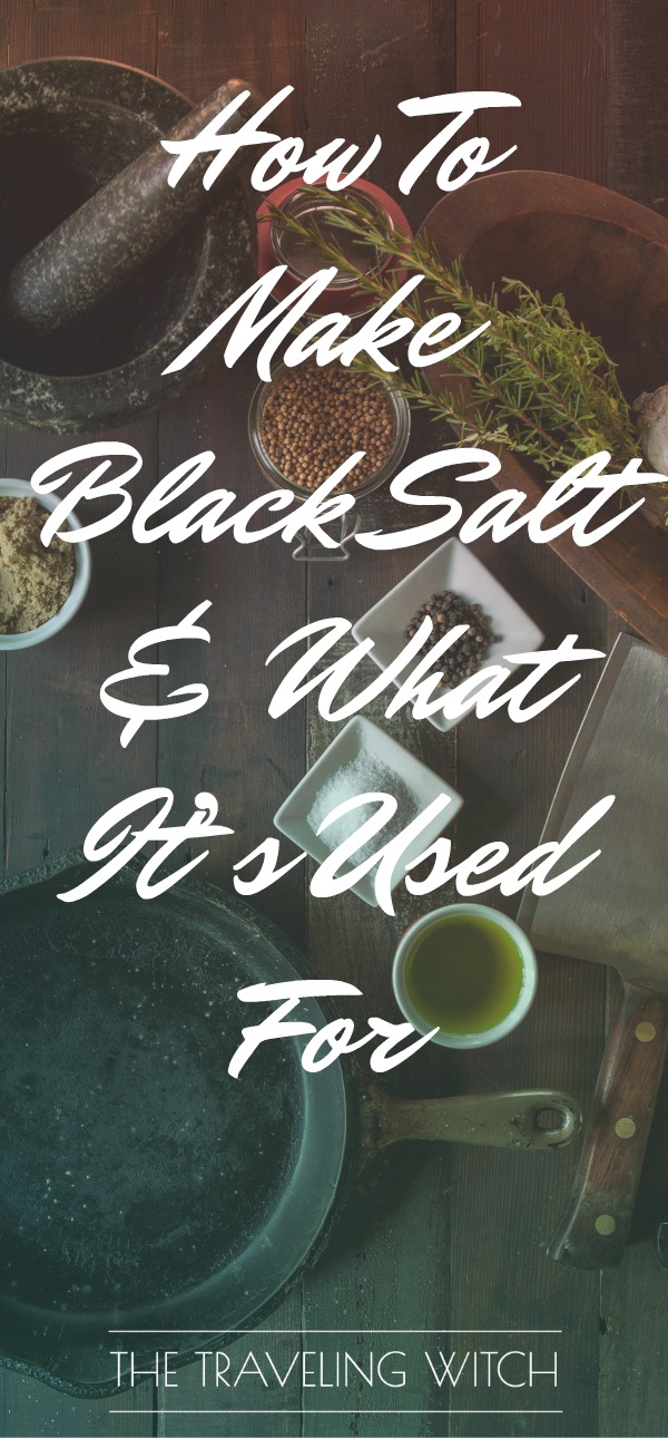 How To Make Black Salt & What It's Used For // The Traveling Witch