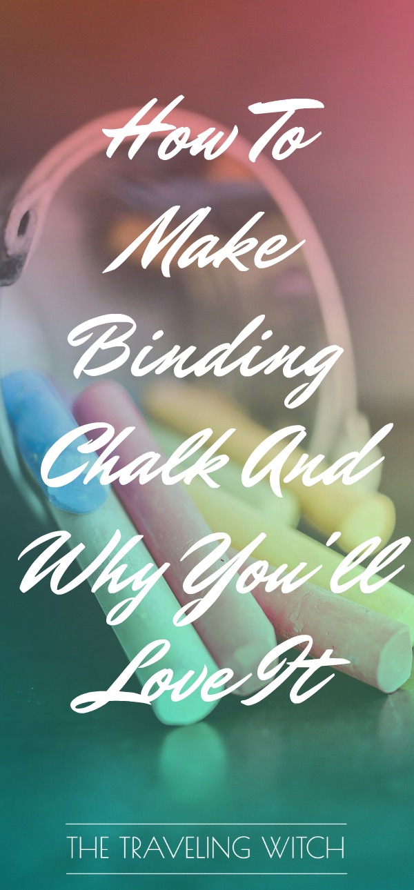 How To Make Binding Chalk And Why You'll Love It // The Traveling Witch