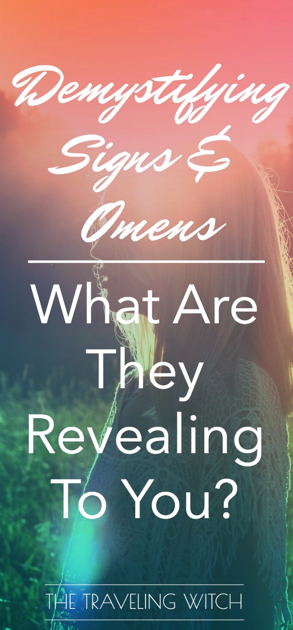 Demystifying Signs & Omens: What Are They Revealing To You? // Magick // Witchcraft // The Traveling Witch